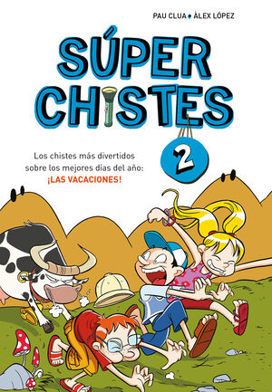 SUPER CHISTES 2. VACACIONES, LAS