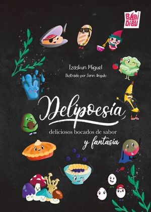 DELIPOESÍA, DELICIOSOS BOCADOS DE SABOR Y FANTASÍA