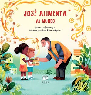 JOSÉ ALIMENTA AL MUNDO