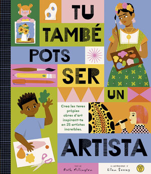 TÚ TAMBÉ POTS SER UN ARTISTA