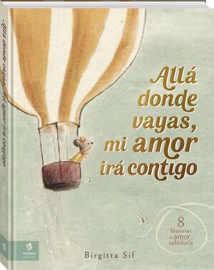 ALLÁ DONDE VAYAS, MI AMOR IRÁ CONTIGO