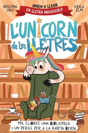 L'UNICORN DE LES LLETRES 3 - MIL LLIBRES, UNA BIBLIOTECA I UN PERILL PER A LA RA