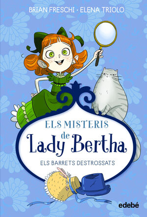 ELS MISTERIS DE LADY BERTHA. ELS BARRETS DESTROSSATS