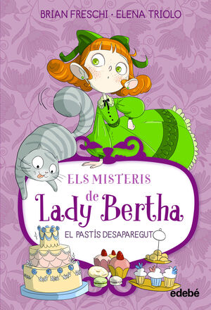 ELS MISTERIS DE LADY BERTHA. EL PASTÍS DESAPAREGUT