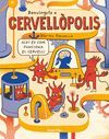 BENVINGUTS A CERVELLÒPOLIS